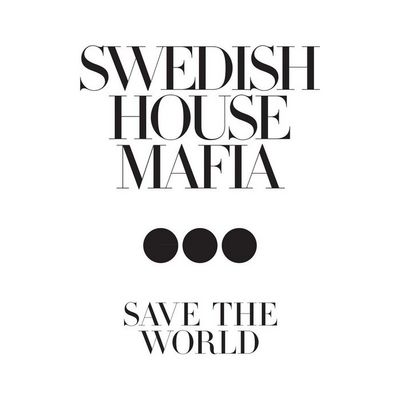 Product picture Swedish House Mafia - Save The World